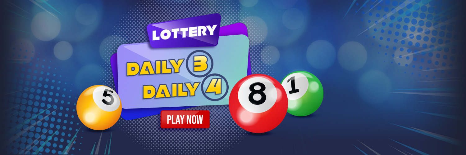 Play Daily 3 and Daily 4 Lottery