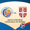 Match Preview: Costa Rica vs Serbia, Group E, June 17