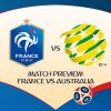 Match Preview: France vs Australia, Group C, June 16
