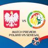Match Preview: Poland vs Senegal, Group H, June 19